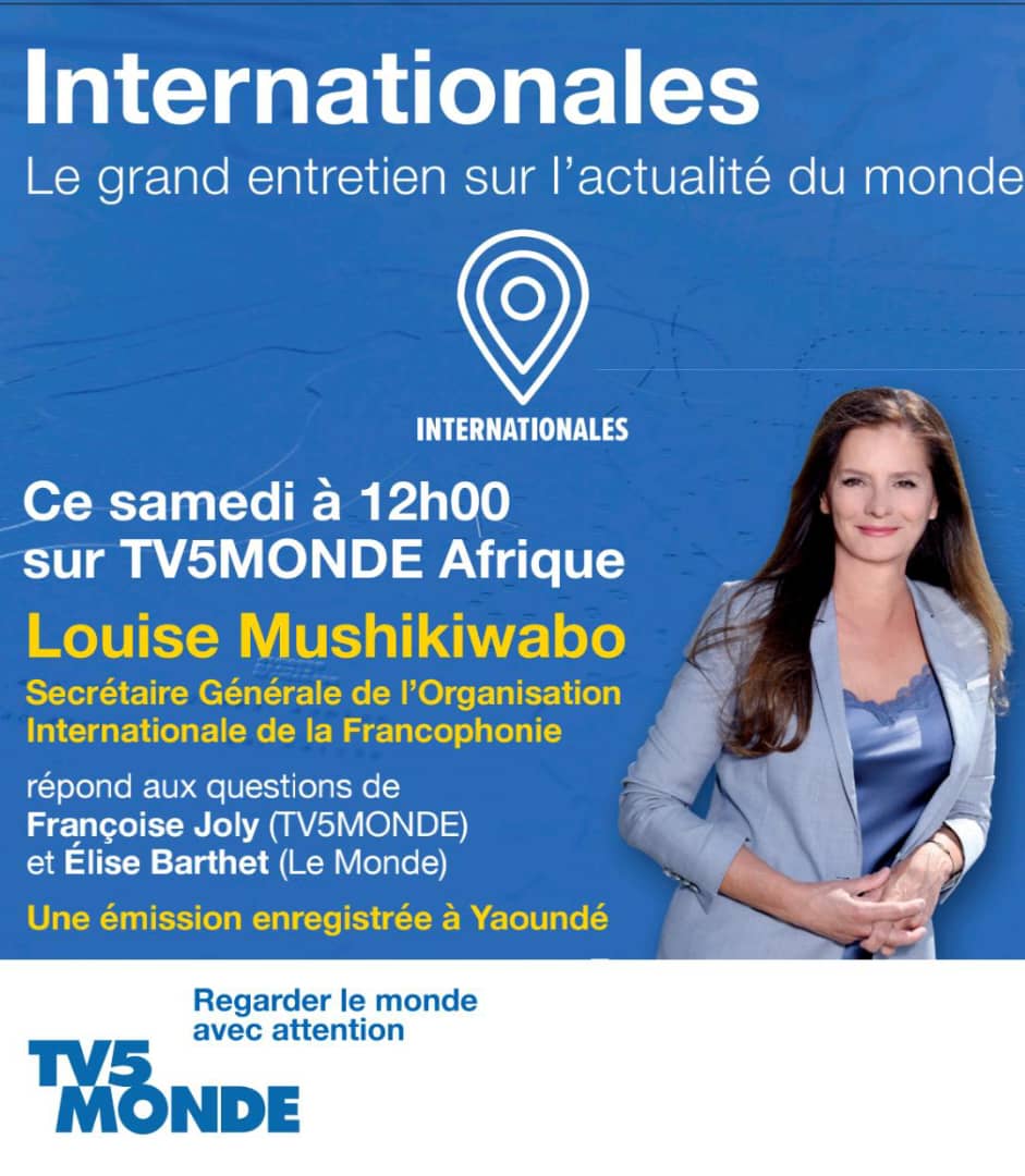 Médias: depuis Yaoundé, la Secrétaire générale de l'OIF se confie à TV5Monde